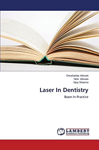 Laser In Dentistry: Boon In Practice