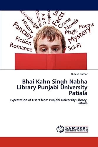 Bhai Kahn Singh Nabha Library Punjabi University Patiala: Expectation of Users from Punjabi University Library, Patiala