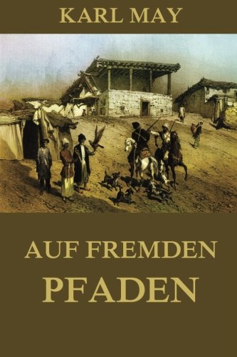 Auf fremden Pfaden: Neue deutsche Rechtschreibung (German Edition)