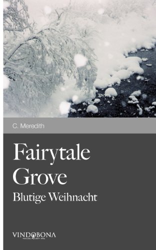 Fairytale Grove: Blutige Weihnacht