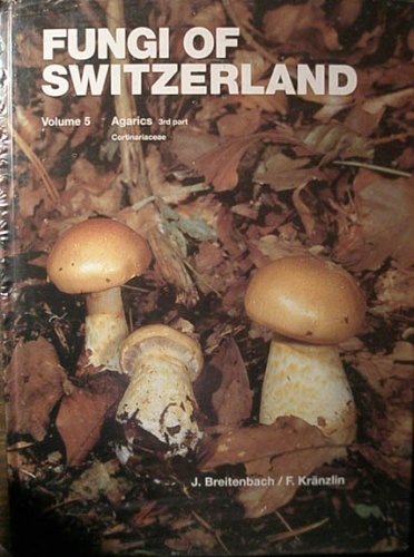 Fungi of Switzerland: Agaricales Agaricas With the Family of Cortinariceae: Volume 5