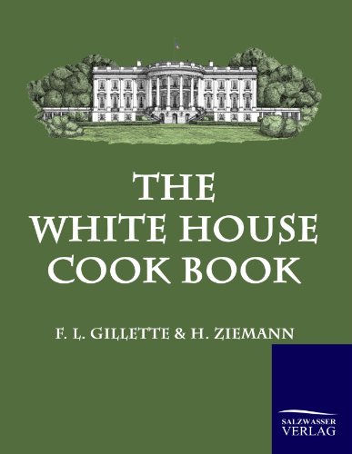 The White House Cook Book