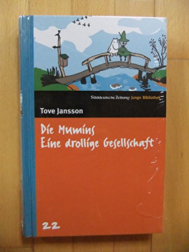 Die Mumins. Eine drollige Gesellschaft. SZ Junge Bibliothek Band 22