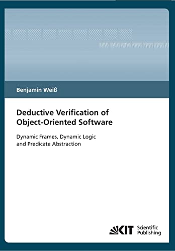 Deductive Verification of Object-Oriented Software: Dynamic Frames, Dynamic Logic and Predicate Abstraction