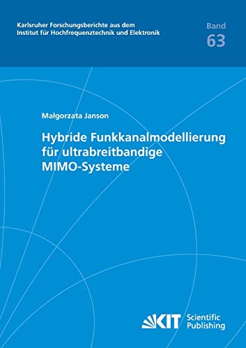 Hybride Funkkanalmodellierung für Ultrabreitbandige MIMO-Systeme (German Edition)