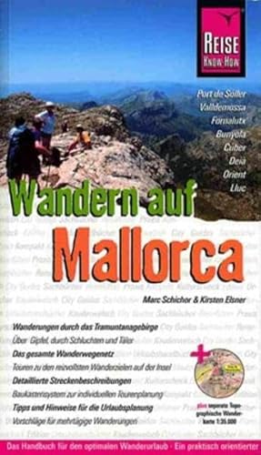 Wandern auf Mallorca. Tramuntana Gebirge - Gipfel, Schluchten und Täler.: Handbuch für den optimalen Wanderurlaub. Tramuntana Gebirge - Gipfel, Schluchten und Täler (Reise Know How)