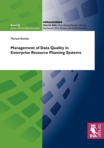 Management of Data Quality in Enterprise Resource Planning Systems (Wirtschaftsinformatik)