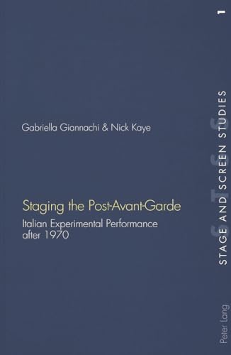 Staging the Post-Avant-Garde: Italian Experimental Performance after 1970