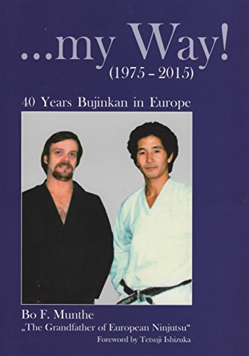 My Way: 40 Years of Bujinkan in Europe Book by Bo Munthe [Paperback] [Paperback] [Paperback] [Paperback] [Paperback] [Paperback] [Paperback] [Paperback] [Paperback] [Paperback] [Paperback]