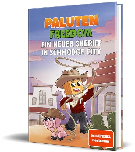Ein neuer Sheriff in Schmodge City: Ein Roman aus der Welt von FREEDOM von Paluten, Band 10
