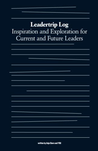Leadertrip Log: Inspiration and Exploration for Current and Future Leaders