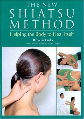 The New Shiatsu Method: Helping the Body to Heal Itself