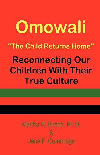 Omowali: The Child Returns Home - Reconnecting Our Children with Their True Culture