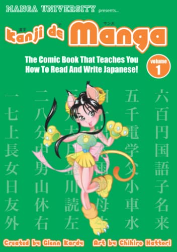 Kanji De Manga Volume 1: The Comic Book That Teaches You How To Read And Write Japanese! (Manga University Presents)