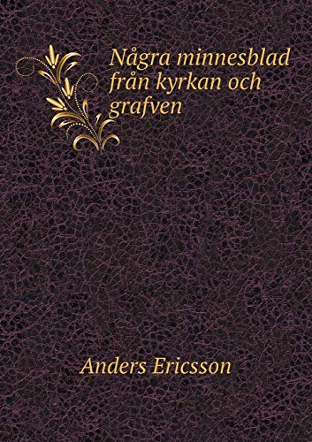 Några minnesblad från kyrkan och grafven (Swedish Edition)