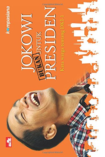 Jokowi (Bukan) untuk Presiden (Indonesian Edition)