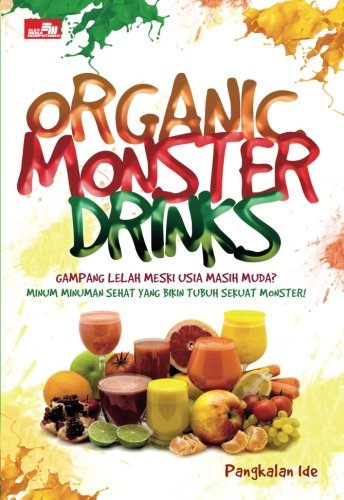 Organic Monster Drinks (Indonesian Edition)