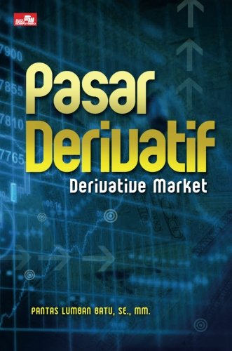 Pasar Derivatif Derivative Market (Indonesian Edition)