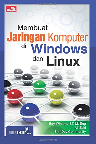 Membuat Jaringan Komputer di Windows dan Linux (Indonesian Edition)