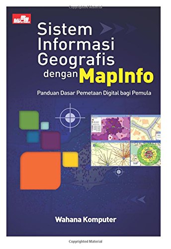 Sistem Informasi Geografis dengan MapInfo