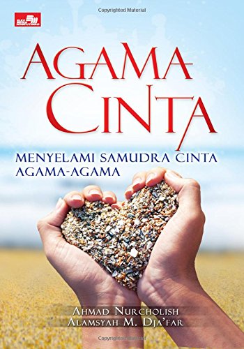 Agama Cinta: Menyelami Samudera Cinta Agama-Agama (Indonesian Edition)