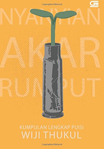 Nyanyian Akar Rumput - Kumpulan Lengkap Puisi (Indonesian Edition)