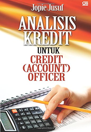 Analisis Kredit untuk Credit (Account) Officer (Indonesian Edition)