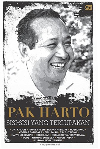 Pak Harto, Sisi-sisi yang Terlupakan (Indonesian Edition)