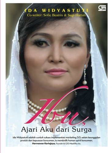 Ibu, Ajari Aku dari Surga (Indonesian Edition)