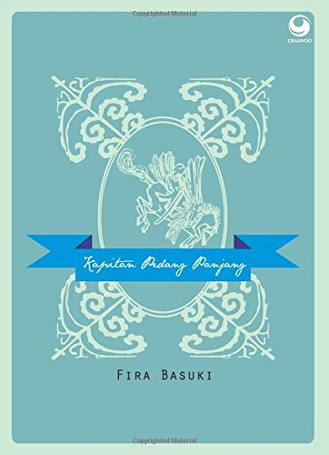 Kapitan Pedang Panjang (Indonesian Edition)
