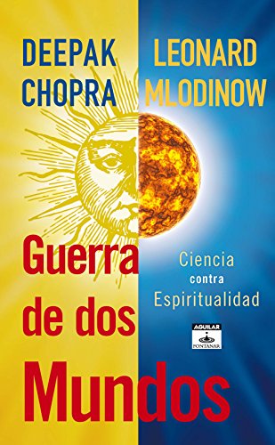 Guerra de dos mundos / War of the Worldviews: ciencia contra espiritualidad / Science vs. Spirituality