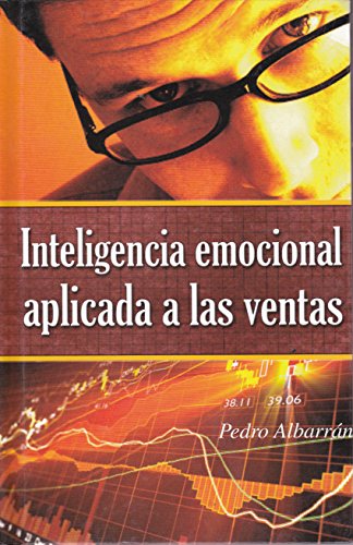 Inteligencia emocional aplicada a las ventas (Spanish Edition)
