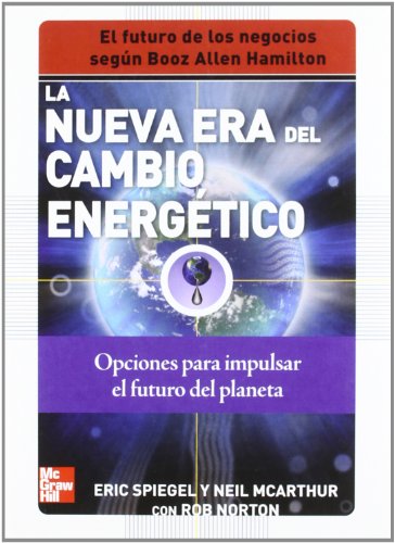 La Nueva Era Del Cambio Energetico (Spanish Edition)