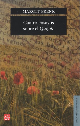 Cuatro ensayos sobre el Quijote / Four Essays on Don Quixote