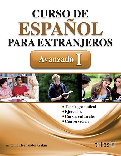 Curso de español para extranjeros / Spanish courses for foreigners: Avanzado 1 / Advance (Spanish Edition)