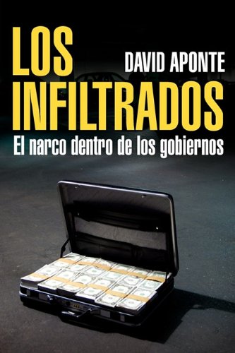 Los infiltrados / The Infiltrators: El narco dentro de los gobiernos / Narco Inside Governments