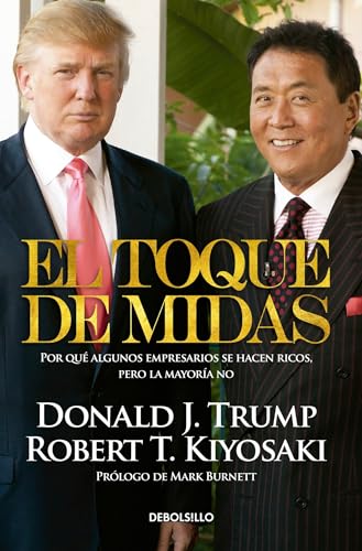 El toque de Midas / Midas Touch: Why Some Entrepreneurs Get Rich and Why Most Don't