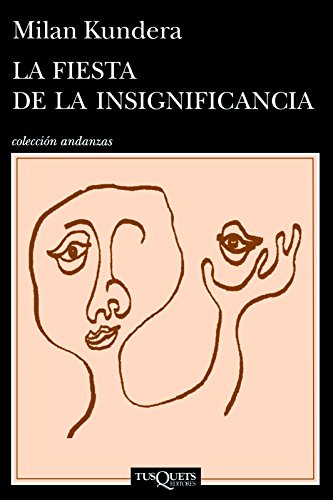 La fiesta de la insignificancia (Spanish Edition)