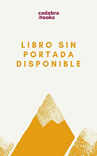 El Sistema de LA LLAVE MAESTRA: Para la prosperidad, el éxito y el bienestar
