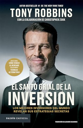 El Santo Grial de la inversión: Los mejores inversores del mundo revelan sus estrategias secretas / The Holy Grail of Investing (Spanish Edition)