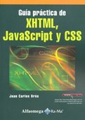 Guía Practica De XHTML, Javascript Y CSS (Spanish Edition)