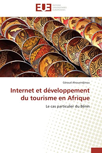 Internet et développement du tourisme en Afrique: Le cas particulier du Bénin (Omn.Univ.Europ.)