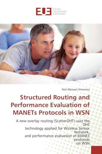 Structured Routing and Performance Evaluation of MANETs Protocols in WSN (Omn.Univ.Europ.)