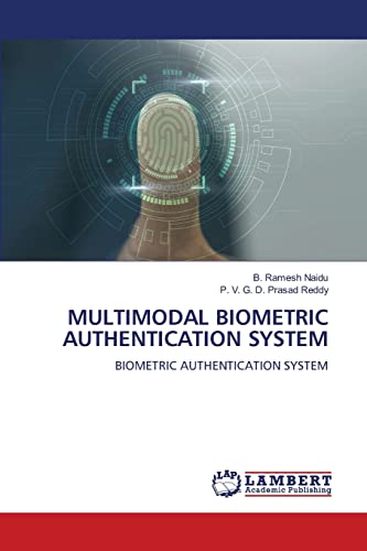 MULTIMODAL BIOMETRIC AUTHENTICATION SYSTEM: BIOMETRIC AUTHENTICATION SYSTEM