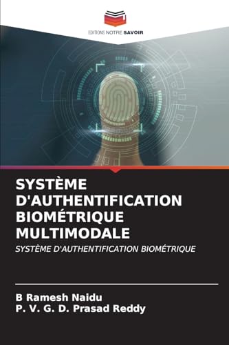 Système d'Authentification Biométrique Multimodale (French Edition)