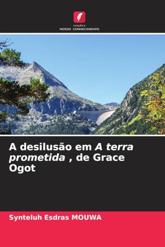 A desilusão em A terra prometida , de Grace Ogot