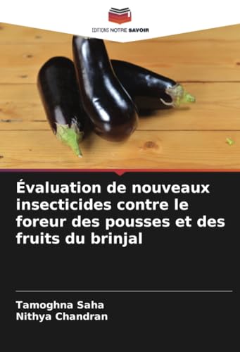 Évaluation de nouveaux insecticides contre le foreur des pousses et des fruits du brinjal