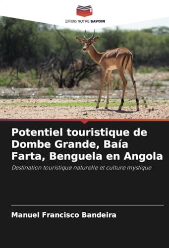 Potentiel touristique de Dombe Grande, Baa Farta, Benguela en Angola
