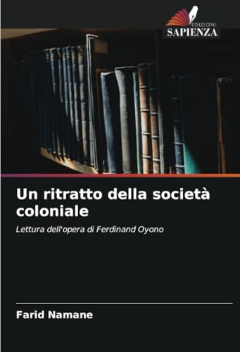 Un ritratto della società coloniale: Lettura dell'opera di Ferdinand Oyono