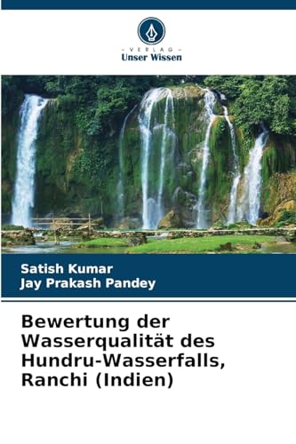 Bewertung der Wasserqualität des Hundru-Wasserfalls, Ranchi (Indien)
